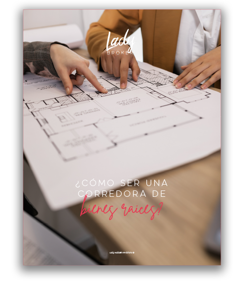 Curso: ¿Cómo ser una corredora de Bienes Raíces?