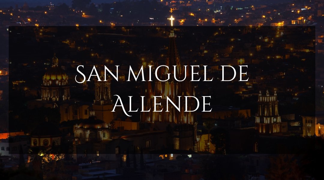 SAN MIGUEL DE ALLENDE