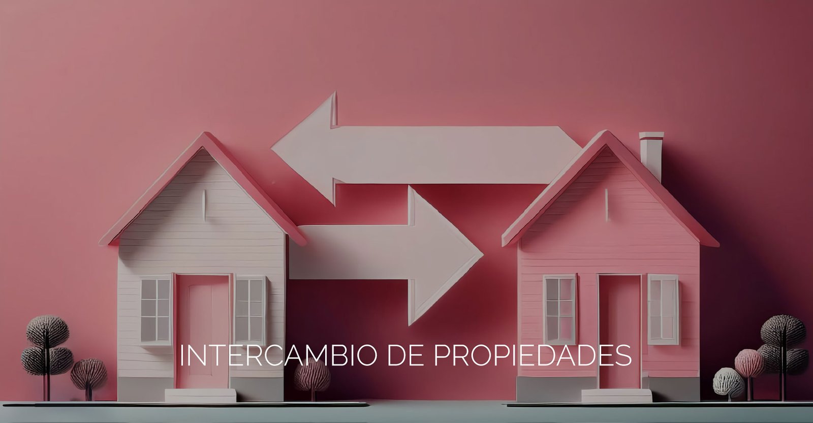 Intercambio de Propiedades Intercambio de Propiedades